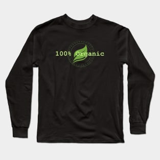 Eco Conscious | 100% ORGANIC | Eco Friendly | Clean Living Long Sleeve T-Shirt